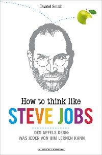 Cover How To Think Like Steve Jobs