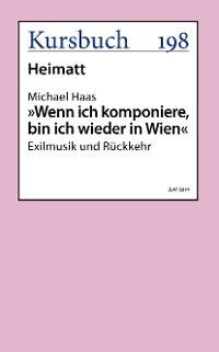 Cover "Wenn ich komponiere, bin ich wieder in Wien."