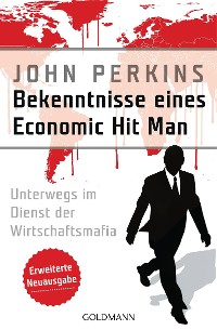 Cover Bekenntnisse eines Economic Hit Man - erweiterte Neuausgabe