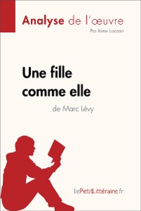 Cover Une fille comme elle de Marc Lévy (Analyse de l'oeuvre)