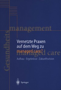 Cover Vernetzte Praxen auf dem Weg zu managed care?