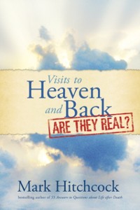 Cover Visits to Heaven and Back: Are They Real?