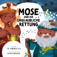 Cover Mose und die unglaubliche Rettung