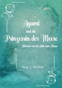 Cover Ayumi und die Prinzessin der Meere
