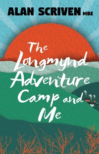 Cover The Longmynd Adventure Camp and Me