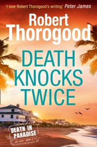 Cover Death Knocks Twice (A Death in Paradise Mystery, Book 3)