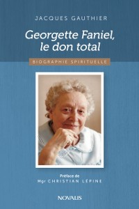 Cover Georgette Faniel, le don total