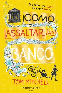 Cover Como assaltar um banco