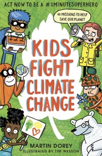 Cover Kids Fight Climate Change: Act now to be a #2minutesuperhero