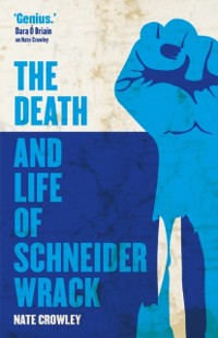 Cover Death and Life of Schneider Wrack