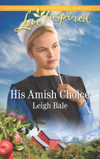 Cover His Amish Choice (Mills & Boon Love Inspired) (Colorado Amish Courtships, Book 2)