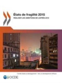 Cover États de fragilité 2015 Réaliser les ambitions de l''après-2015