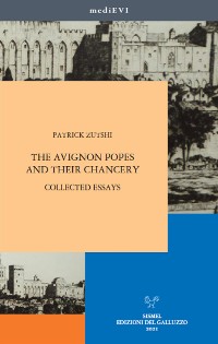 Cover The Avignon Popes and Their Chancery. Collected Essays