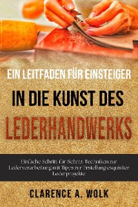 Cover Ein Leitfaden für Einsteiger in die Kunst des Lederhandwerks