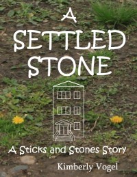 Cover Settled Stone: A Sticks and Stones Story: Number Nine