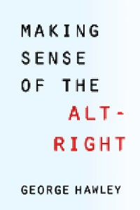 Cover Making Sense of the Alt-Right