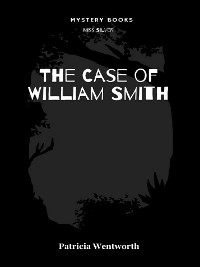 Cover The Case of William Smith