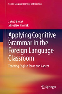 Cover Applying Cognitive Grammar in the Foreign Language Classroom