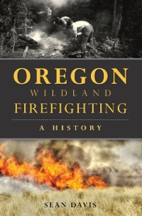 Cover Oregon Wildland Firefighting