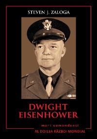Cover Mari Comandanți - 10 - Dwight Eisenhower