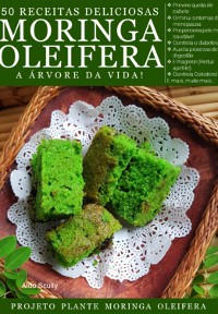 Cover 50 Receitas Deliciosas Com Moringa Olieífera