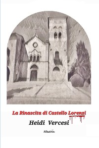 Cover La rinascita di castello Lorenzi