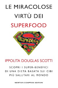 Cover Le miracolose virtù dei superfood