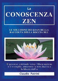 Cover La conoscenza zen : Le soluzioni dei koan della Raccolta della roccia blu