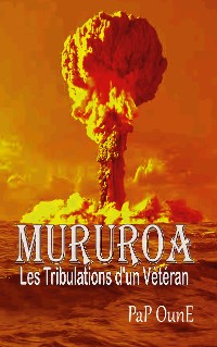 Cover MURUROA Les tribulations d'un Vétéran