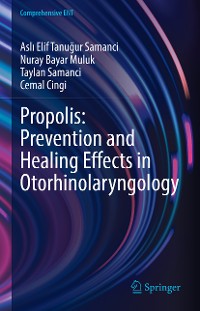 Cover Propolis: Prevention and Healing Effects in Otorhinolaryngology