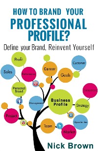 Cover How to Brand Your Professional Profile?