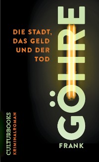 Cover Die Stadt, das Geld und der Tod