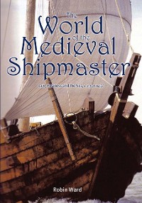 Cover The World of the Medieval Shipmaster