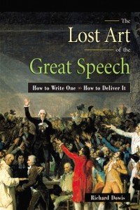 Cover Lost Art of the Great Speech