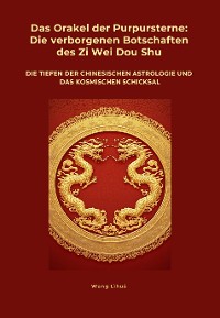 Cover Das Orakel der  Purpursterne:  Die verborgenen  Botschaften des Zi Wei Dou Shu