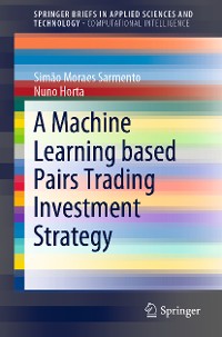 Cover A Machine Learning based Pairs Trading Investment Strategy
