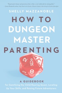 Cover How to Dungeon Master Parenting