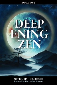 Cover Deepening Zen: The Long Maturation, Book One