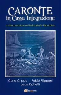 Cover Caronte in Cassa Integrazione. La disoccupazione nell'Italia della 2^ Repubblica