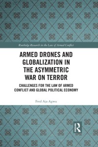 Cover Armed Drones and Globalization in the Asymmetric War on Terror