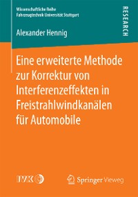 Cover Eine erweiterte Methode zur Korrektur von Interferenzeffekten in Freistrahlwindkanälen für Automobile