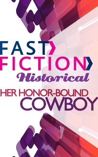 Cover Her Honor-Bound Cowboy (Fast Fiction)