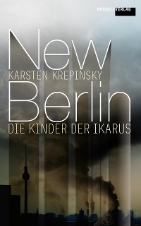 Cover New Berlin: Die Kinder der Ikarus