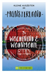 Cover Wochenend und Wohnmobil - Kleine Auszeiten im Münsterland