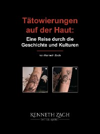 Cover Tätowierungen auf der Haut: Eine Reise durch die Geschichte und Kulturen