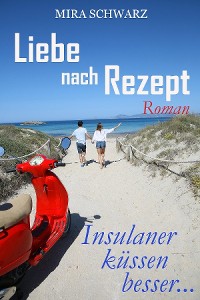 Cover Liebe nach Rezept - Insulaner küssen besser