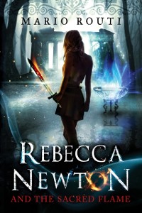 Cover Rebecca Newton and the Sacred Flame