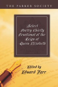 Cover Select Poetry Chiefly Devotional of the Reign of Queen Elizabeth