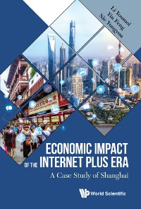 Cover Economic Impact Of The Internet Plus Era: A Case Study Of Shanghai