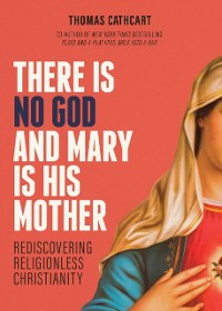 Cover There Is No God and Mary Is His Mother